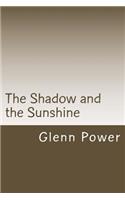 The Shadow and the Sunshine