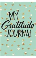 My Gratitude Journal: Gratitude Journal Notebook For Women V15