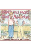 Mikey and Marks Trail Adventure