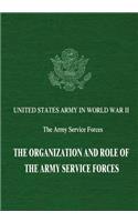 The Organization and Role of the Army Service Forces