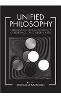 Unified Philosophy: Interdisciplinary Metaphysics, Cyberethics, and Liberal Arts