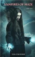 Vampires of Maze (Part One)