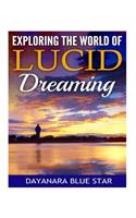 Exploring the World of Lucid Dreaming