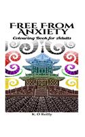 Free from Anxiety: Colouring Book for Adults