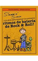 Slammin' Simón y su guía para dominar tus primeros ritmos de batería de Rock & Roll!