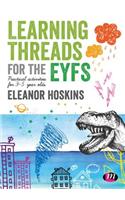 Learning Threads for the Eyfs: Practical Activities for 3-5 Year Olds