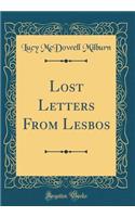 Lost Letters From Lesbos (Classic Reprint)