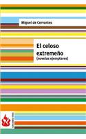 El celoso extremeño (novelas ejemplares): (low cost). Edición limitada