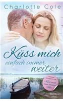 Küss mich einfach immer weiter