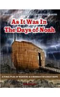 As it was in the days of Noah: A Prophetic Warning of the Looming UNPRECEDENTED Judgement of God on America and The World. A Plea of Repentance and a Message of Great Hope.(English)