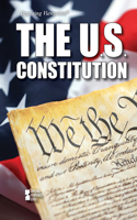 The U.S. Constitution: (Opposing Viewpoints)