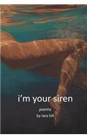 i'm your siren