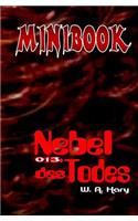 Minibook 013: Nebel des Todes: "Atme ihn ein und finde heraus, was er mit dir macht!"(13 Minibook)