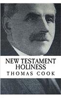 Thomas Cook: New Testament Holiness {Revival Press Editon}