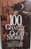 100 Ghastly Little Ghost Stories