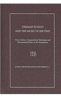 Tielman Susato and the Music of His Time: Print Culture, Compositional Technique and Instrumental Music in the Renaissance