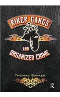Biker Gangs and Organized Crime