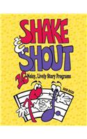 Shake & Shout: 16 Noisy, Lively Story Programs