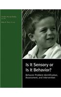 Is It Sensory or Is It Behavior? -- Complete Kit