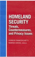 Homeland Security Threats, Countermeasures, and Privacy Issues