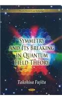 Symmetry & Its Breaking in Quantum Field Theory