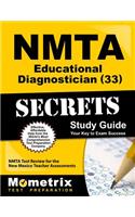 Nmta Educational Diagnostician (33) Secrets Study Guide: Nmta Test Review for the New Mexico Teacher Assessments