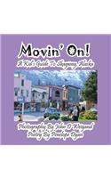 Movin' On! A Kid's Guide To Skagway, Alaska: (English)