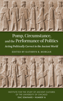 Pomp, Circumstance, and the Performance of Politics