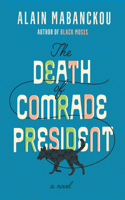 Death of Comrade President