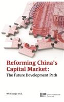 Reforming China's Capital Market