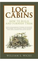 Log Cabins