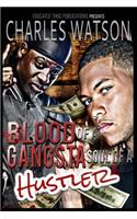 Blood Of A Gangsta Soul Of A Hustler
