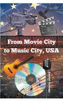 From Movie City to Music City USA