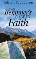 Beginner's Guide to Faith