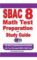 SBAC 8 Math Test Preparation and Study Guide: The Most Comprehensive Prep Book with Two Full-Length SBAC Math Tests