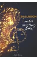 Ballroom Makes Everything Better
