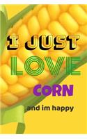 I love Corn and im happy