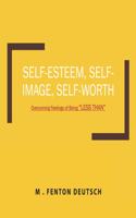 Self-Esteem, Self-Image, Self-Worth