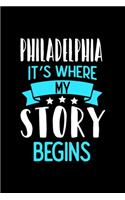 Philadelphia It's Where My Story Begins: Philadelphia Notebook, Diary and Journal with 120 Lined Pages