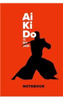 Aikido Is My Jam - Notebook