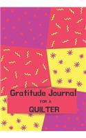 Gratitude Journal FOR A QUILTER