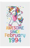 Awesome Since February 1994 Notebook Unicorn Dabbing, Birthday Unicorn, Cute Happy Birthday Dabbing Unicorn Birthday Gift: Lined Notebook / Journal Gift,, 120 Pages, 6 x 9 inches, Personal Diary, Personalized Birthday Gift, Personalized Journal, Custo