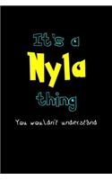 It's A Nyla Thing, You Wouldn't Understand