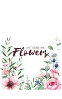 Flowers Coloring Books for Adults Relaxation: Hand drawn easy designs and large pictures of garden and flowers coloring book for adults (Beautiful and Simple Adult Coloring Books)