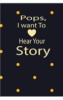 pops, I want to hear your story: A guided journal to tell me your memories, keepsake questions.This is a great gift to Dad, grandpa, granddad, father and uncle from family members, 