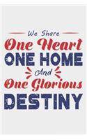 We Share One Home And One Glorious Destiny