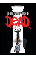 The man who woke up dead