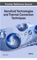 Nanofluid Technologies and Thermal Convection Techniques