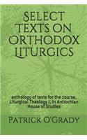 Select Texts on Orthodox Liturgics