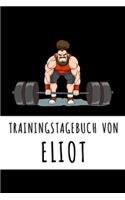 Trainingstagebuch von Eliot: Personalisierter Tagesplaner für dein Fitness- und Krafttraining im Fitnessstudio oder Zuhause